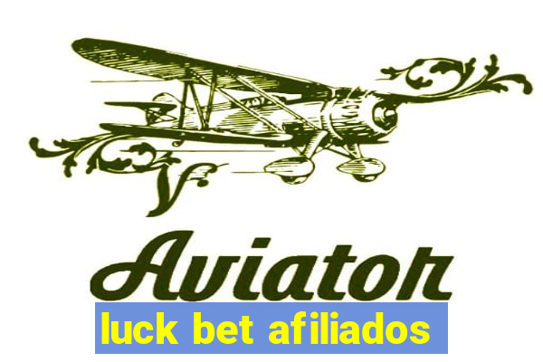 luck bet afiliados